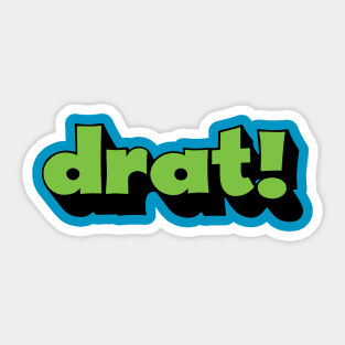 drat! - an interjection Sticker